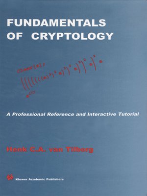 Fundamentals of Cryptology: A Professional Reference and Interactive Tutorial - ebook